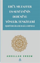 Ebü'l-Muzaffer Es-Sem'ani'nin Debusi'ye Yönelik Tenkitleri (Şer'i Deliller Bağlamında)