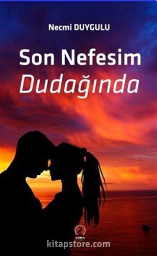 Son Nefesim Dudağında