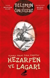 Uçmayı Hayal Eden Kaşifler: Hezarfen ve Lagari