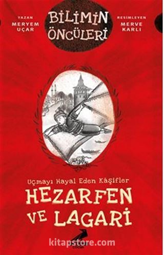 Uçmayı Hayal Eden Kaşifler: Hezarfen ve Lagari