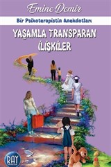 Yaşamla Transparan İlişkiler