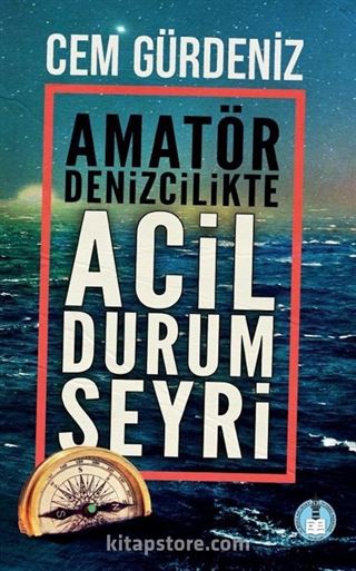 Amatör Denizcilikte Acil Durum Seyri