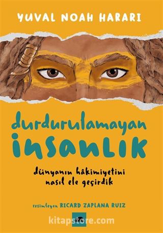 Durdurulamayan İnsanlık / Dünyanın Hakimiyetini Nasıl Ele Geçirdik