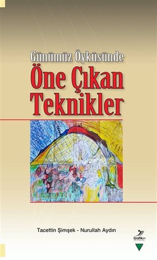 Günümüz Öyküsünde Öne Çıkan Teknikler