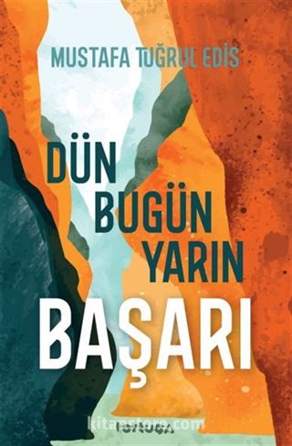 Başarı Dün-Bugün-Yarın