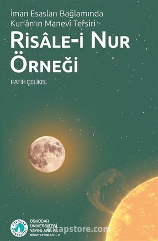 İman Esasları Bağlamında Kur'an'ın Manevî Tefsiri: Risale-i Nur Örneği