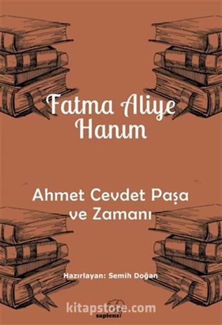 Ahmet Cevdet Paşa ve Zamanı