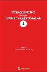 Türkçe Eğitimi İle İlgili Güncel Araştırmalar I