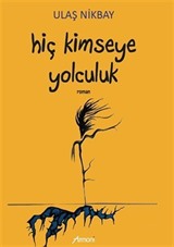 Hiç Kimseye Yolculuk