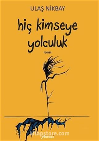 Hiç Kimseye Yolculuk