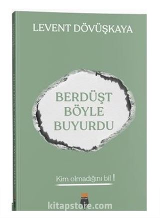 Berdüşt Böyle Buyurdu