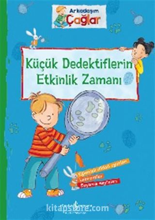 Arkadaşım Çağlar Küçük Dedektiflerin Etkinlik Zamanı