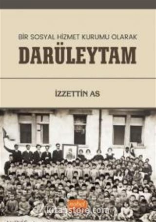 Bir Sosyal Hizmet Kurumu Olarak Darüleytam