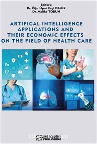 Artificial Intelligence Applications And Their Economic Effects On The Field Of Health Care