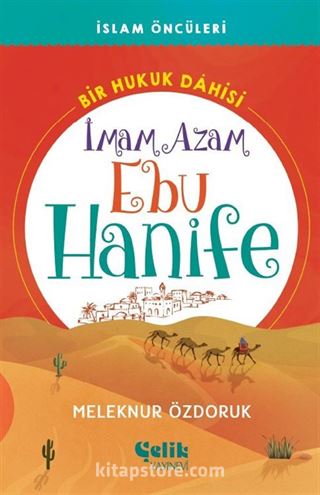 Bir Hukuk Dahisi İmam Azam Ebu Hanife