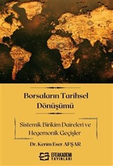 Borsaların Tarihsel Dönüşümü Sistemik Birikim Daireleri ve Hegemonik Geçişler