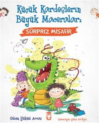 Sürpriz Misafir - Küçük Kardeşlerin Büyük Maceraları