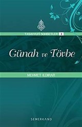 Günah ve Tövbe : Tasavvuf Sohbetleri 3