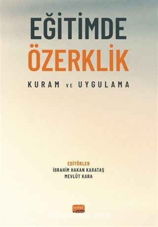 Eğitimde Özerklik - Kuram ve Uygulama