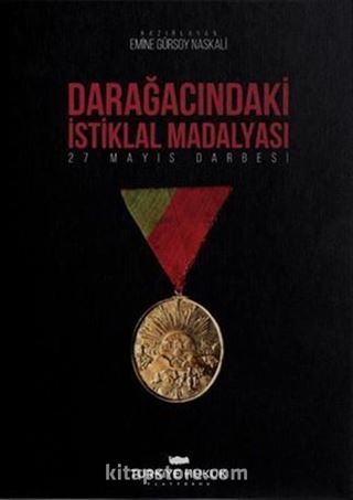 Darağacındaki İstiklal Madalyası - 27 Mayıs Darbesi