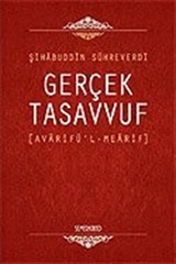 Gerçek Tasavvuf: Avarifü'l-Mearif