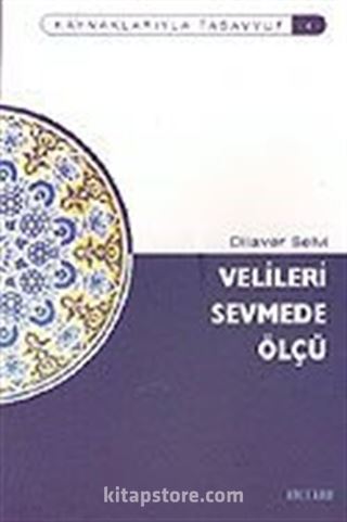 Velileri Sevmede Ölçü