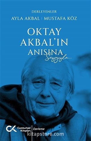 Oktay Akbal'ın Anısına Saygıyla