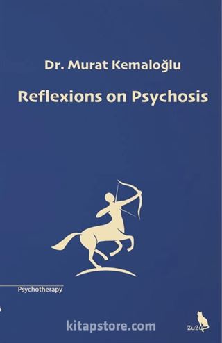 Reflexions on Psychosis