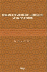 Osmanlı Devri Daru'l-Hadisleri ve Hadis Eğitimi