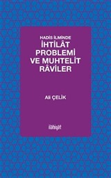 Hadis İlminde İhtilat Problemi ve Muhtelit Raviler