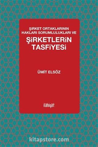 Şirket Ortaklarının Hakları Sorumlulukları ve Şirketlerin Tasfiyesi