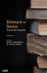 Edebiyat ve İktidar (Dolaylı Bir Gerçeklik)