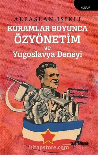 Kuramlar Boyunca Özyönetim ve Yugoslavya Deneyi