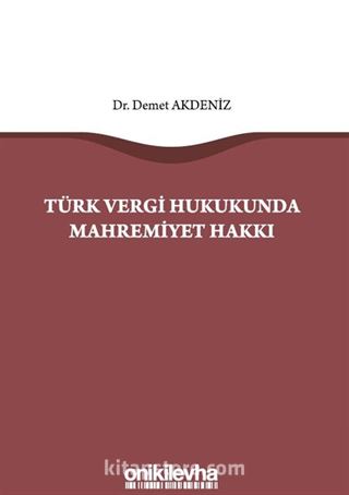 Türk Vergi Hukukunda Mahremiyet Hakkı