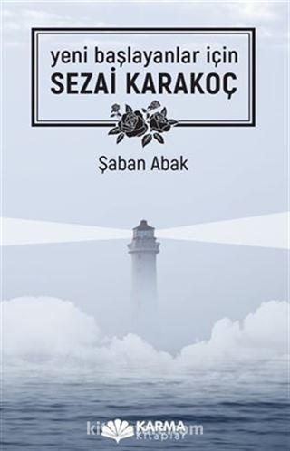 Yeni Başlayanlar İçin Sezai Karakoç