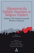 Afganistan'da Taliban Yönetimi ve Bölgeye Etkileri (Pakistan Ülke Örneği İncelemesi) (Derleme Çalışması)