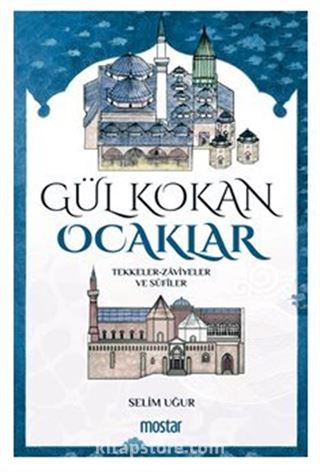 Gül Kokan Ocaklar / Tekkeler Zaviyeler Ve Sufiler