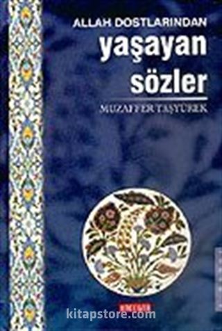 Allah Dostlarından Yaşayan Sözler