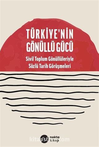 Türkiye'nin Gönüllü Gücü