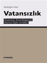 Vatansızlık / Uluslar Arası Temel Belgelerde Vatansız Kişiler ve Hakları