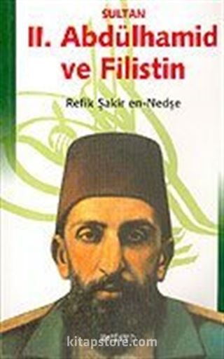 Sultan II. Abdülhamid ve Filistin