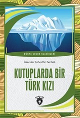 Kutuplarda Bir Türk Kızı