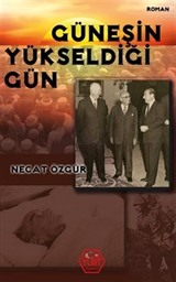 Güneşin Yükseldiği Gün