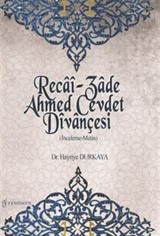 Recai-Zade Ahmed Cevdet Divançesi (İnceleme-Metin)