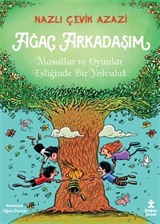 Ağaç Arkadaşım Masallar Ve Oyunlar Eşliğinde Bir Yolculuk