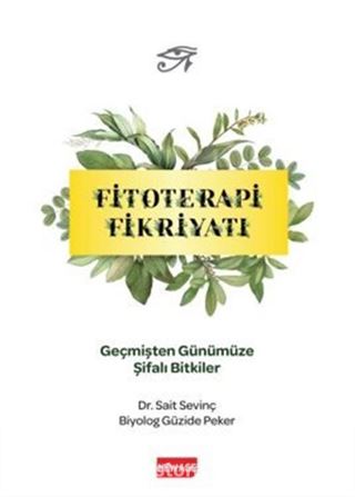 Fitoterapi Fikriyatı Geçmişten Günümüze Şifalı Bitkiler