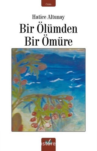 Bir Ölümden Bir Ömüre