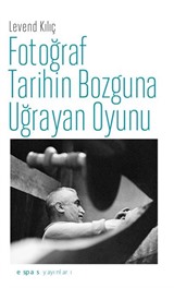 Fotoğraf Tarihin Bozguna Uğrayan Oyunu