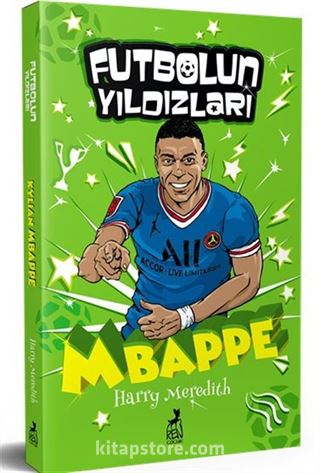 Futbolun Yıldızları Kylian Mbappe