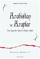 Arabistan ve Araplar Tunç Çağı'ndan İslam'ın Gelişine Kadar